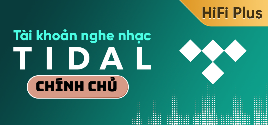 Tidal Plus Chính Chủ