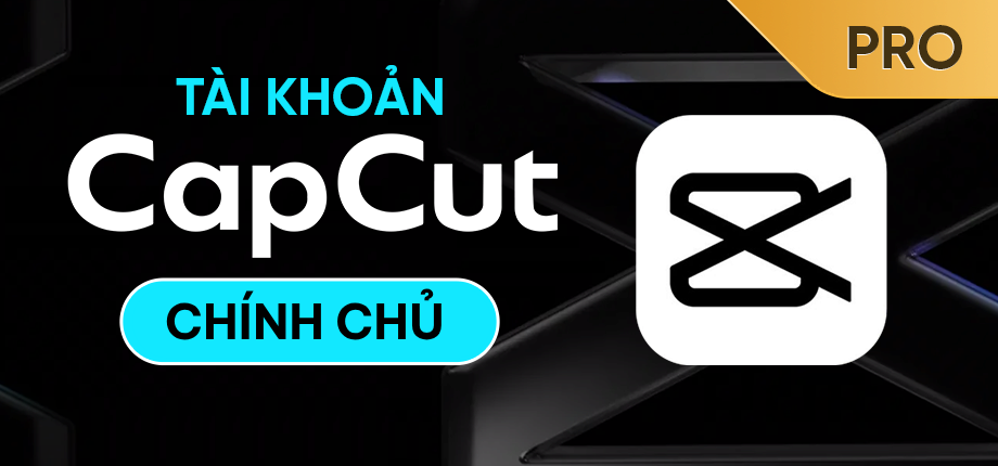 Capcut Pro Chính Chủ